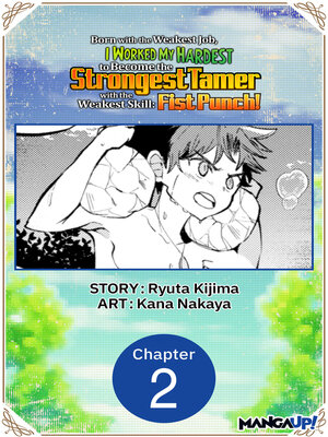 cover image of Born with the Weakest Job, I Worked My Hardest to Become the Strongest Tamer with the Weakest Skill: First Punch!, Chapter 2